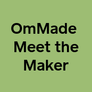 OmMade 
Meet the Maker